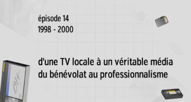 L’Aventure de Canal 9 – Module 14 1998 – 2000